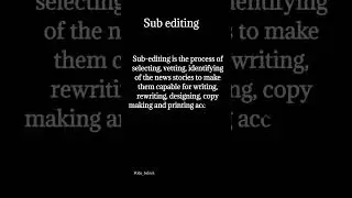 Define sub editing #shorts #editing #subeditor #vocabulary #communication #news