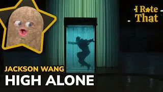High Alone by JACKSON WANG - I Rate That: MV Reaction