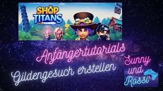 Shop Titans Anf&auml;ngertutorial Gildengesuch erstellen
