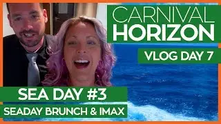 Carnival Horizon | Фильмы IMAX, Seaday Brunch и Celestial Strings | Видеоблог Carnival Cruise Lin...