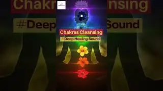 Deep Energy And All Chakras Cleansing ,Deep Healing Sound #shorts