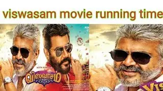 Viswasam movie running time (VANAKKAM TAMIL CINEMA)vtc