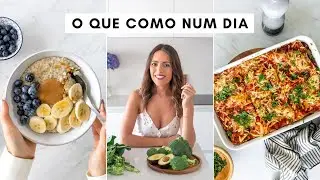 O QUE COMO NUM DIA | Receitas saudáveis + Lasanha vegetariana