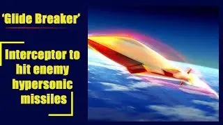 Pentagon designing &lsquo;Glide Breaker&rsquo; interceptor to hit enemy hypersonic missiles &ndash; media