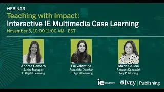 Teaching with Impact: Interactive IE Multimedia Case Learning