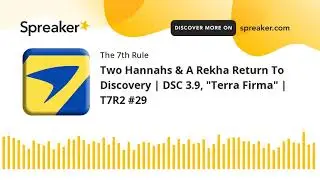 Two Hannahs & A Rekha Return To Discovery | DSC 3.9, 