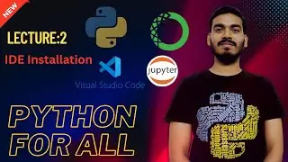 2.Python, VS Code , Anaconda  installation | Python for all | English