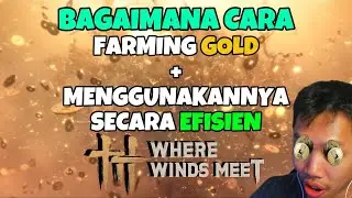 Tips and Tricks Farming Coins dan Cara Efisiensi - WHERE WINDS MEET INDONESIA