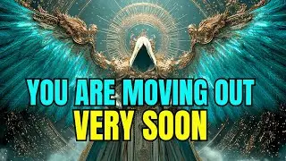 Chosen One: You&rsquo;re Moving Out Very Soon - Here&rsquo;s The #1 Sign!