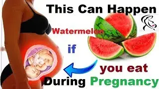 Benefits of watermelon pregnancy | Eating watermelon when pregnant women baby care