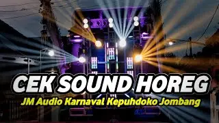 LIVE CEK SOUND JM AUDIO KARNAVAL KEPUHDOKO TEMBELANG JOMBANG