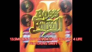 BASS PATROL!VOL.6 / 13.SMOKIN' OUT WIT DA SPLACK PACK / 4 LIFE FEATURING SWIFT