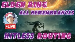 [4K] ELDEN RING ALL BASE GAME REMEMBRANCES HITLESS ROUTING