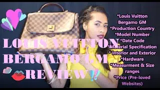 LOUIS VUITTON BERGAMO GM HANDBAG REVIEW- BAG MATERIAL. HANDLES. CLOSURE.HARDWARE  DATECODE .