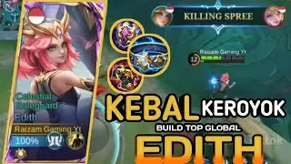 KILLING SPREE!! GAMEPLAY EDITH KELUAR DARI TIER EPICAL GLORY 🔥 BUILD TOP GLOBAL EDITH - MLBB