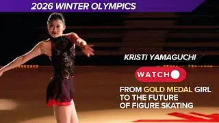 From 1992 Gold to 2026 Dreams: Kristi Yamaguchi on the Next Generation of Skaters