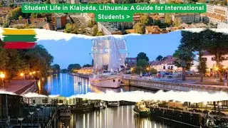 Student Life in Klaipėda, Lithuania: A Guide for International Students