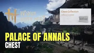 Where Winds Meet Palace of Annals All Chest Locations - 100% Guide