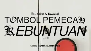 Tombol Pemecah Kebuntuan - Kajian Riyadhusshalihiin - Ustadz Barkah Nurramdhani, Lc.