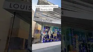 Louis Vuitton&rsquo;s Holiday Window Displays: Beverly Hills Edition #louisvuitton  #beverlyhills