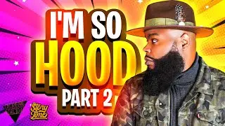 I'm So Hood Part 2 (Dating Story Time)