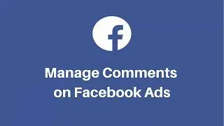 How to Manage Comments on Facebook Ads - Auto Hide, Moderate, and Reply Comments