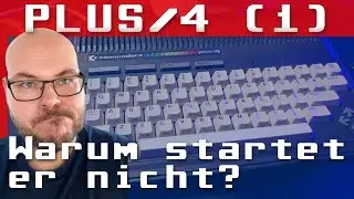 Retro |&nbsp;Commodore Plus/4 startet nicht, nur blinkender Cursor - Fehleranalyse & Reparatur |&nbsp;Teil 1