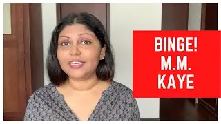 BINGE! Ep 2: The Novels of M.M. Kaye [cc]