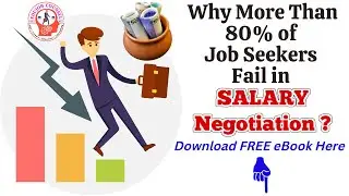 Why SALARY NEGOTIATION Fails? Why 80% Job Seekers Fail in SALARY NEGOTIATION?  Steps for SALARY