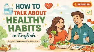 How to Talk About Healthy Habits in English | Easy Everyday English Conversation