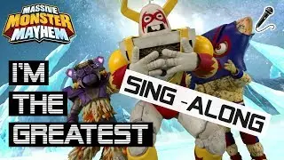 I'M THE GREATEST | Sing-Along 🎤 | Massive Monster Mayhem