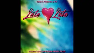 Snik x Trannos x FY - Lete Lete (Gizmo Summer Edition Remix 2k26)