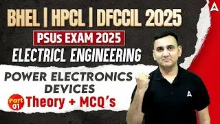 BHEL | HPCL | DFCCIL 2025 | Power Electronics Devices MCQs #1 | Electrical Engineering By Aayush Sir