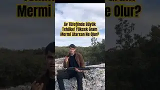 Av T&uuml;feğinde B&uuml;y&uuml;k Tehlike! Y&uuml;ksek Gram Mermi Atarsan Ne Olur?#avcılık#avt&uuml;feği#silahg&uuml;venliği