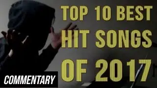 [Blind Reaction] Top 10 Best Hit Songs of 2017