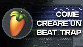 [FL Studio] Tutorial: Come creare un beat trap per principianti in 4 minuti