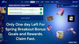 Free Rewards Only 1 [One] Day Left Claim Fast | Spring Breakout Rewards | Claim Fast
