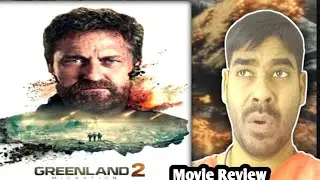 Greenland 2:migration -Movie Review |Gerard B|Morena B| Bheem_Nishad