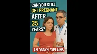 Can you still get pregnant after  35 years?: An OBGYN. #pregnancy,  #women, #youtube  #obgyn, #baby 