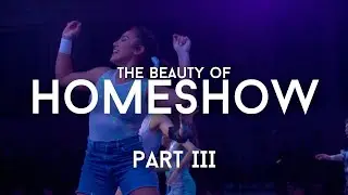 The Beauty of Homeshow - PART III | Stunting & Tossing