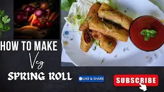 Veg Spring Roll Recipe Hindi😱How To Make Spring Roll😍Assamese 🥰Hindi😍Bangla😘ৰোল কেনেকৈ বনাব😋