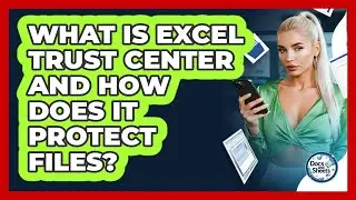 What Is Excel Trust Center And How Does It Protect Files? - Docs and Sheets Pro