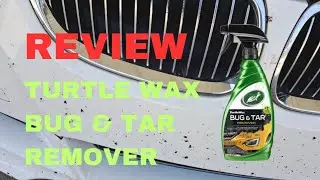 REVIEW of Turtle Wax Bug & Tar Remover | Does it work?