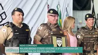 NOVO COMANDO: MAJOR BRENO OT&Aacute;VIO ASSUME A 9&ordf; COMPANHIA EM CERIM&Ocirc;NIA DA POL&Iacute;CIA MILITAR