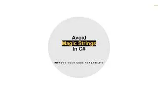Clean Code 101: What Are Magic Strings and Why They Can Be Problematic in Your C# Code