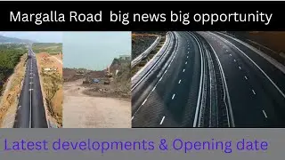 Margalla Road Latest Updates | Big News Big Opportunities | B17 To D12 | Fresh update | B17,FMC,FH