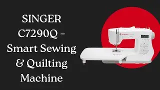 Easy Sewing & Quilting for Beginners | SINGER C7290Q Short Review