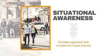 Situational Awareness for Travel Security Training