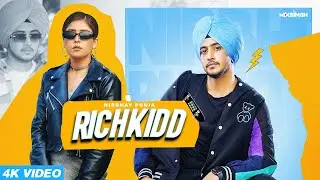 RICHKIDD (Official Video) Nirbhay Punia X MixSingh