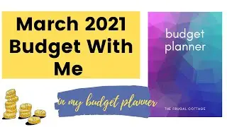 BUDGET WITH ME March 2021 | Monthly Budget Setup | UK Cash Budget